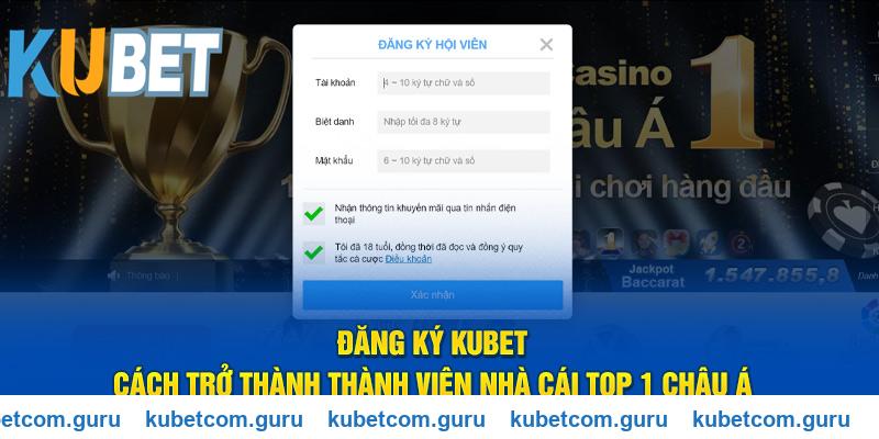 Thao tác đăng ký Kubet chi tiết
