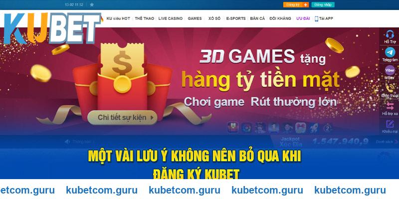Một vài lưu ý không nên bỏ qua khi đăng ký Kubet