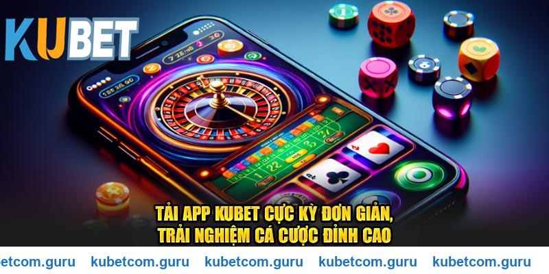 Tải app Kubet cho hệ điều hành