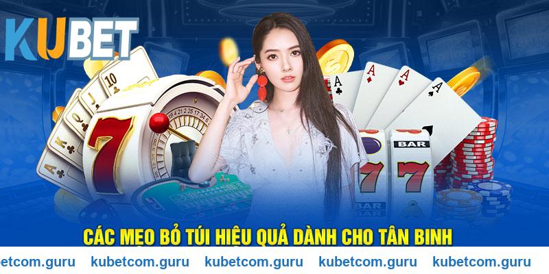 Các mẹo chơi tại Kubet đơn giản dành cho người mới