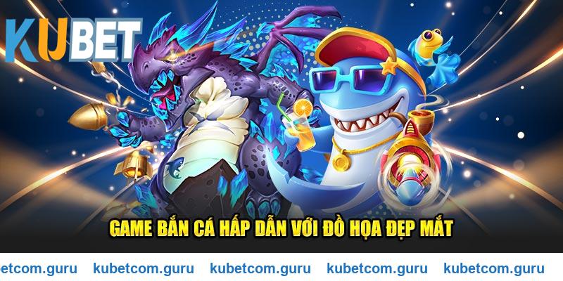 Game bắn cá hấp dẫn với đồ họa đẹp mắt