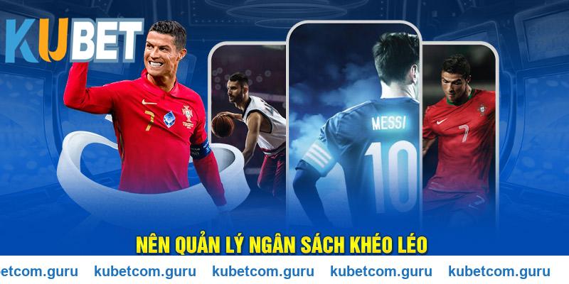 Nên quản lý ngân sách khi tham gia tại Kubet