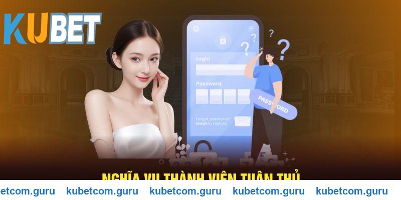 Nghĩa vụ mà thành viên Kubet cần tuân thủ